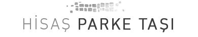 Hisaş Parke Taşı